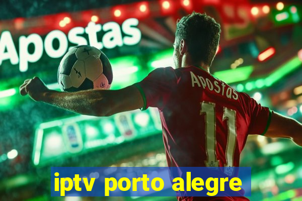 iptv porto alegre